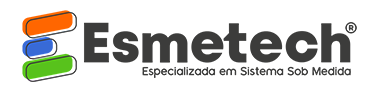 Esmetech - Especializada em Sistema Sob Medida